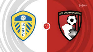 WATCH LIVE : Leeds United vs Bournemouth Live Stream EPL Full HD